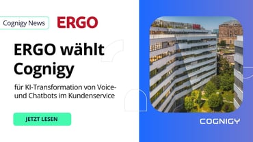 ERGO wählt KI-gesteuerte Voice- & Chatbots von Cognigy für Kundenservice