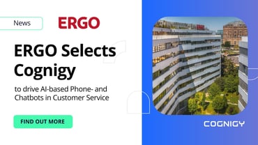 ERGO Selects Cognigy to Drive AI-based Phone- and Chatbots in Customer Service