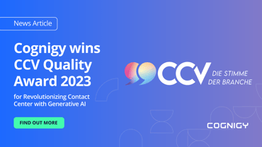 Cognigy Receives CCV Quality Award 2023 for IT-Innovation, Elevating Contact Centers with Generative AI